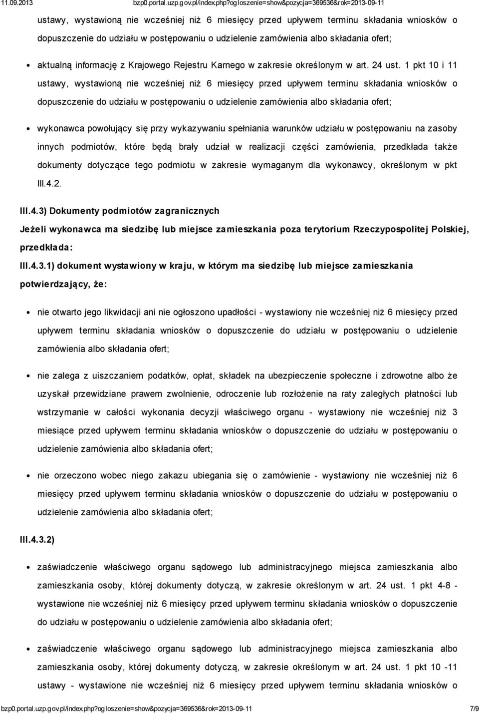 1 pkt 10 i 11 ustawy, wystawioną nie wcześniej niż 6 miesięcy przed upływem terminu składania wniosków o dopuszczenie do udziału w postępowaniu o udzielenie zamówienia albo składania ofert; wykonawca