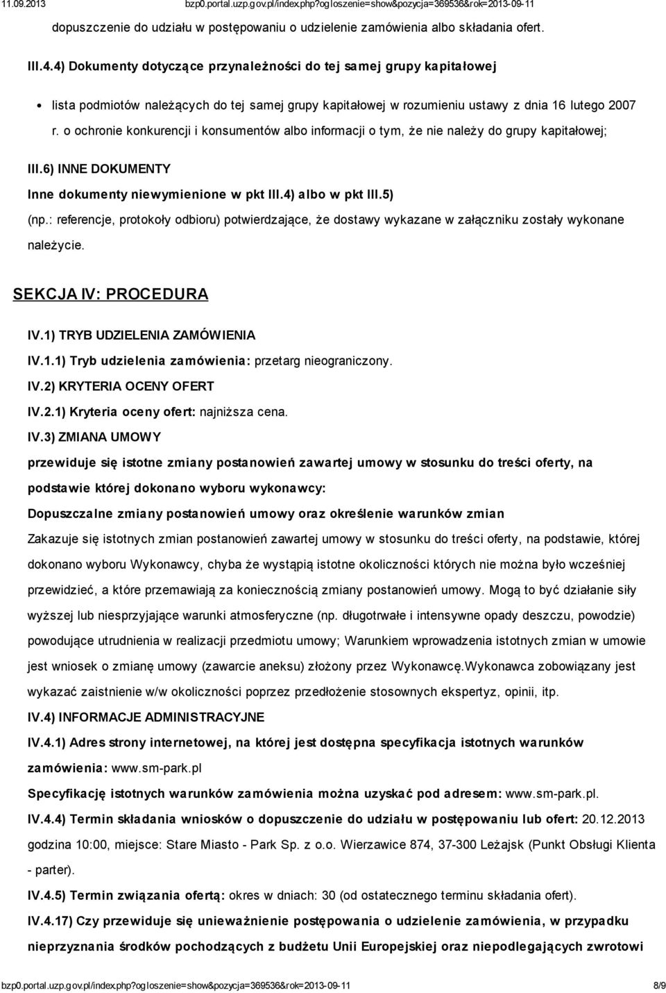 o ochronie konkurencji i konsumentów albo informacji o tym, że nie należy do grupy kapitałowej; III.6) INNE DOKUMENTY Inne dokumenty niewymienione w pkt III.4) albo w pkt III.5) (np.