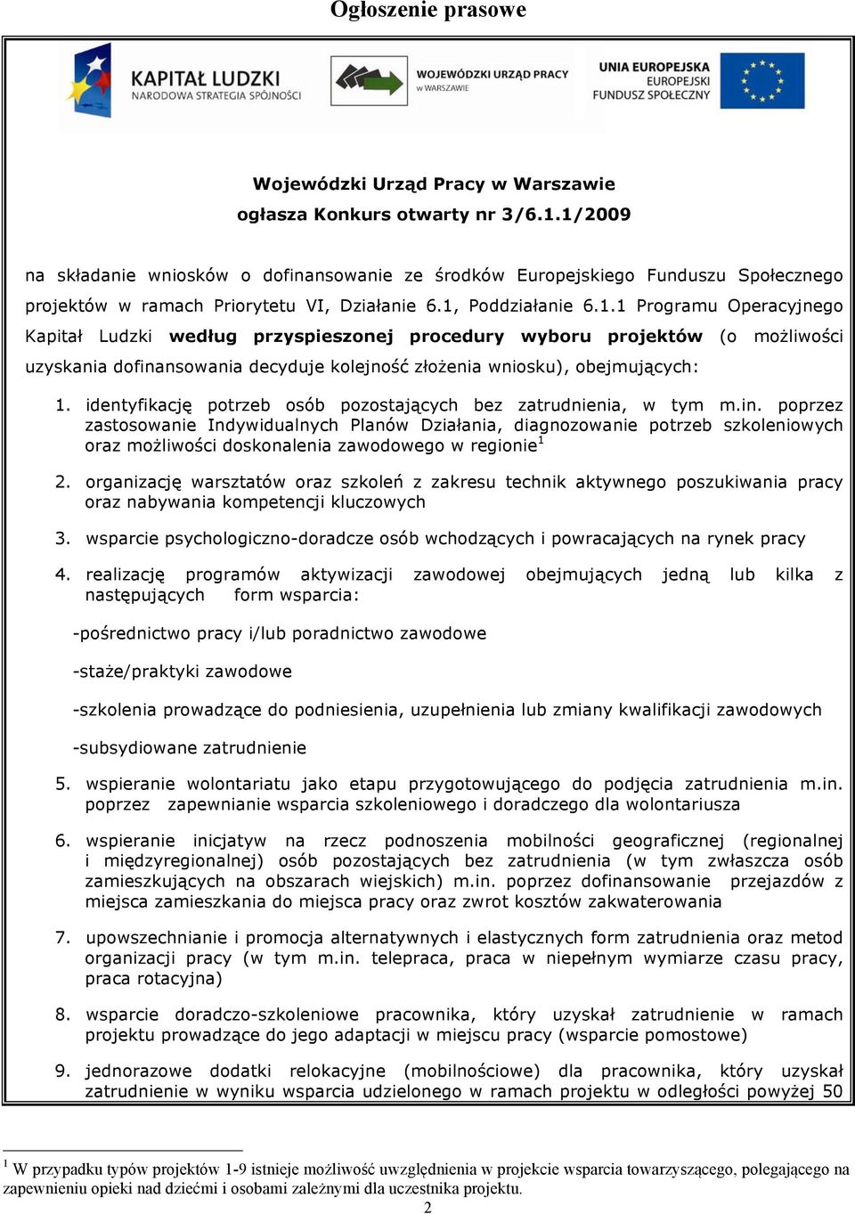 identyfikację potrzeb osób pozostających bez zatrudnienia, w tym m.in.