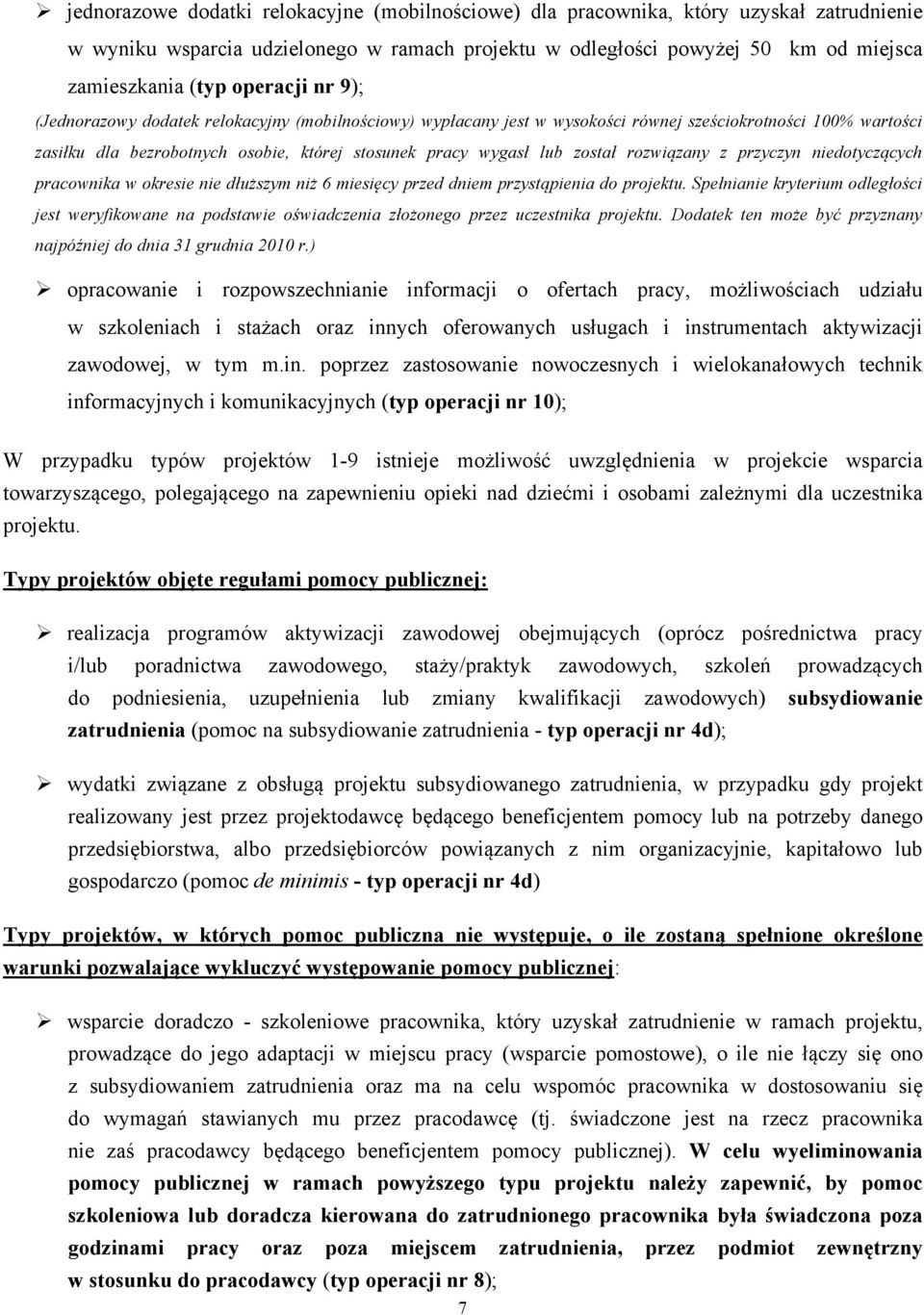 został rozwiązany z przyczyn niedotyczących pracownika w okresie nie dłuższym niż 6 miesięcy przed dniem przystąpienia do projektu.