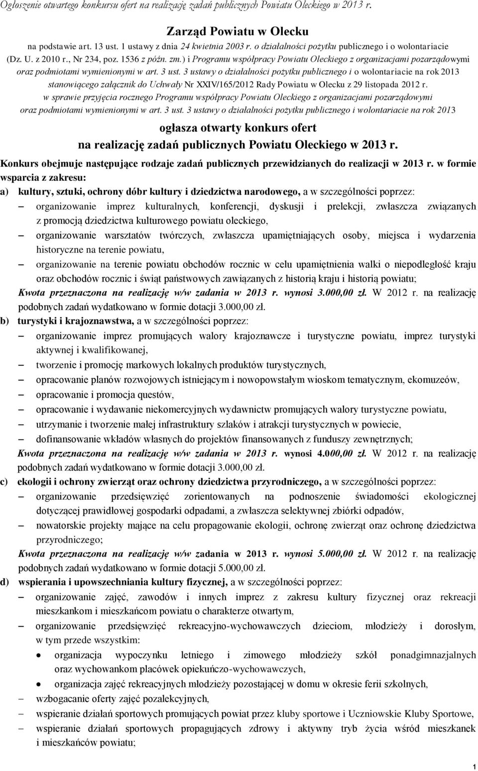 3 ustawy o działalności pożytku publicznego i o wolontariacie na rok 2013 stanowiącego załącznik do Uchwały Nr XXIV/165/2012 Rady Powiatu w Olecku z 29 listopada 2012 r.