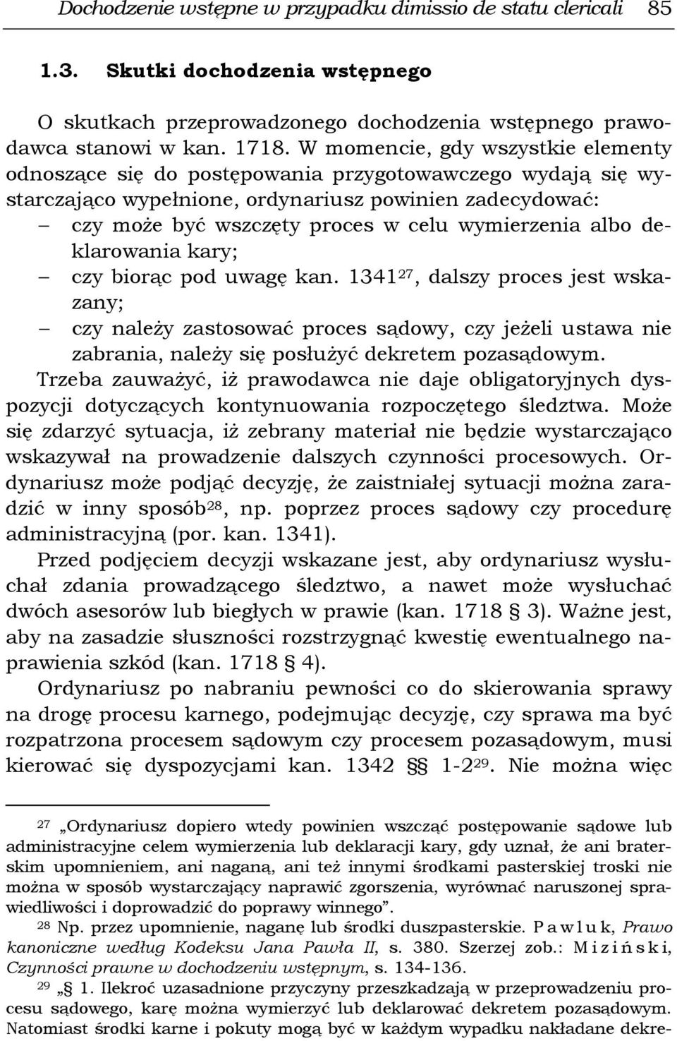 wymierzenia albo deklarowania kary; czy biorąc pod uwagę kan.