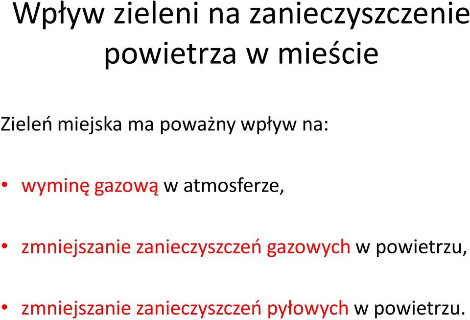 atmosferze, zmniejszanie zanieczyszczeń gazowych w