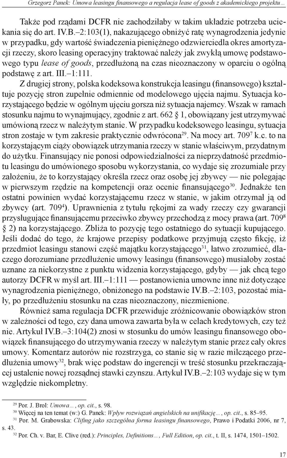 umowę podstawowego typu lease of goods, przedłużoną na czas nieoznaczony w oparciu o ogólną podstawę z art. III. 1:111.