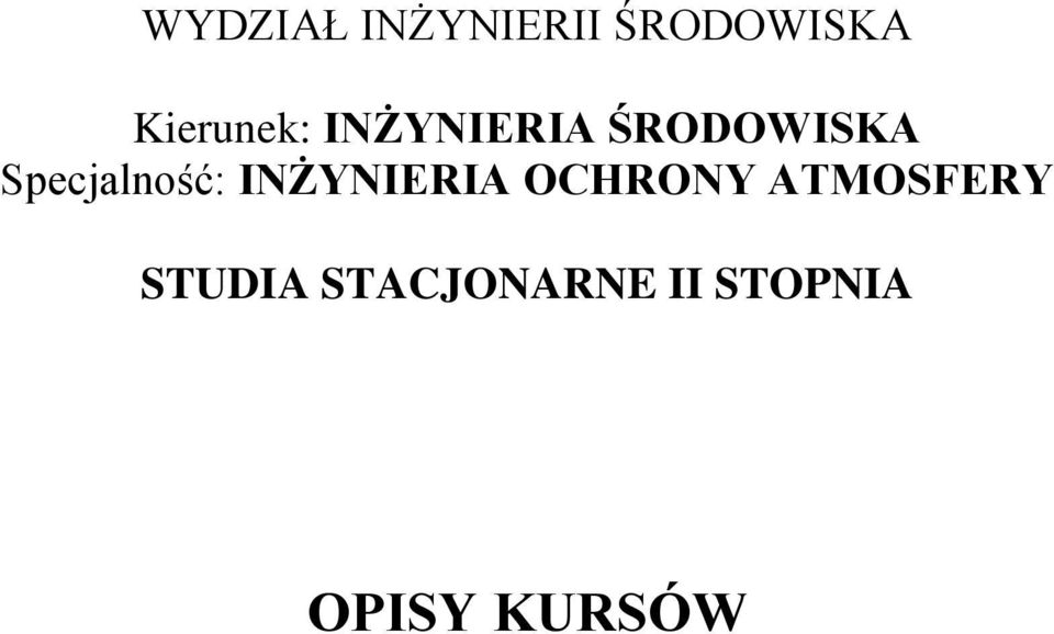 Specjalność: INŻYNIERIA OCHRONY