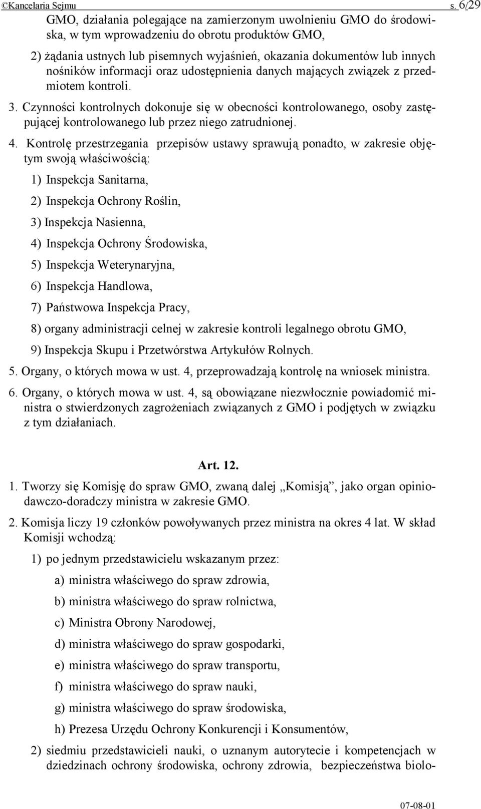 nośników informacji oraz udostępnienia danych mających związek z przedmiotem kontroli. 3.