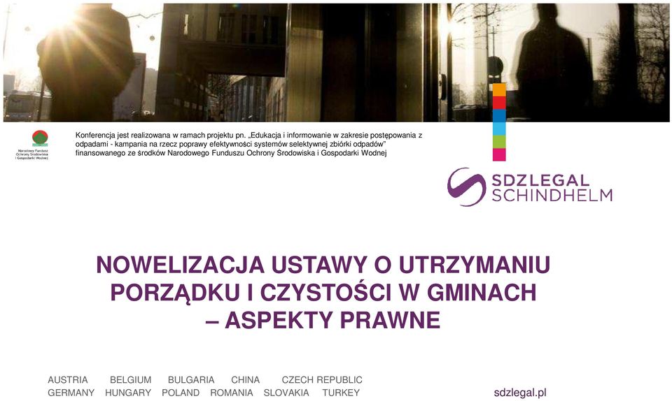 selektywnej zbiórki odpadów finansowanego ze rodków Narodowego Funduszu Ochrony rodowiska i Gospodarki Wodnej