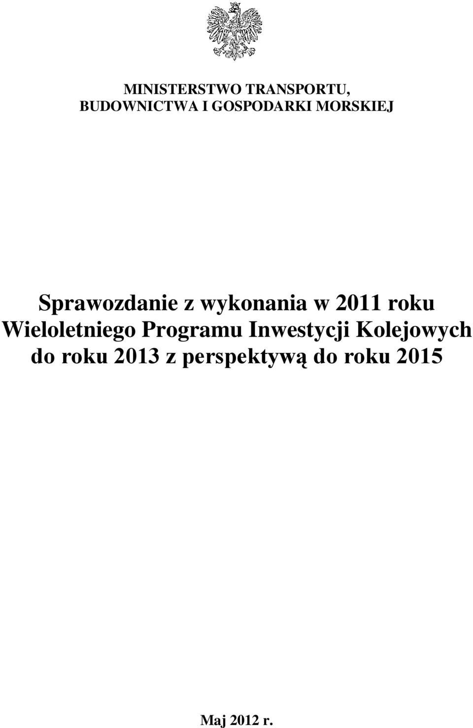 2011 roku Wieloletniego Programu Inwestycji