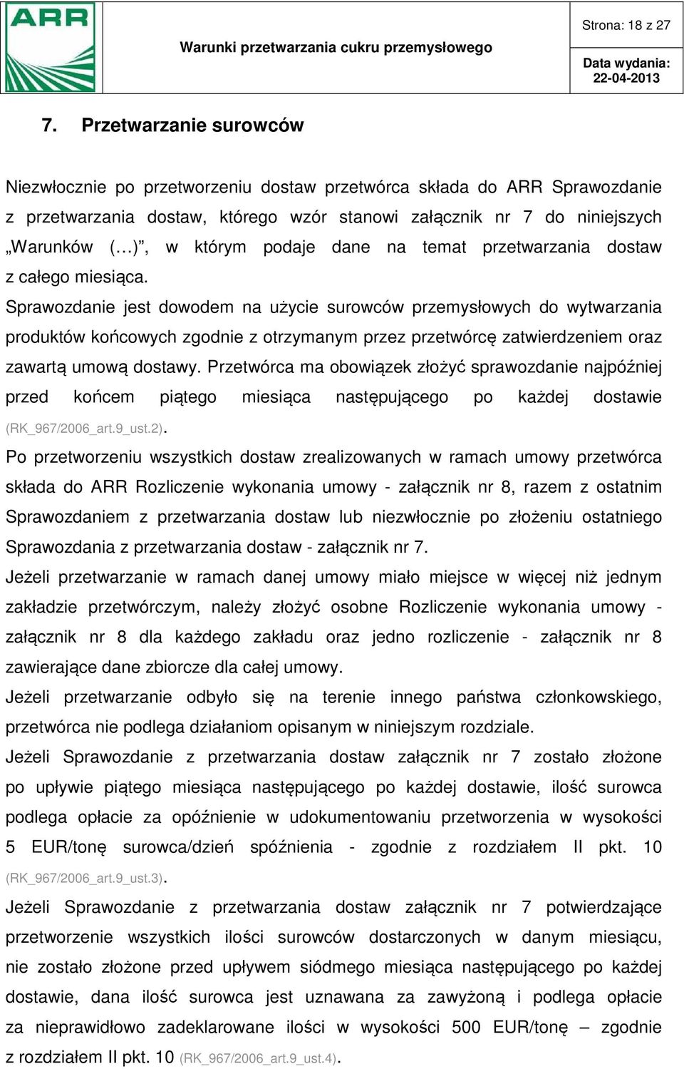 podaje dane na temat przetwarzania dostaw z całego miesiąca.