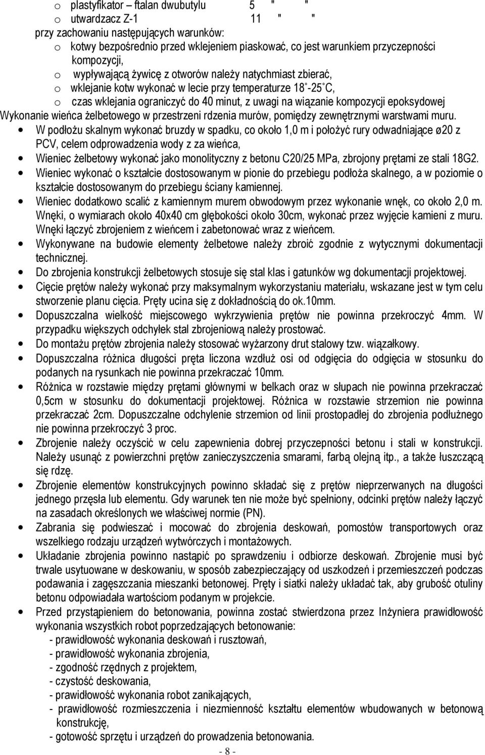 epoksydowej Wykonanie wieńca Ŝelbetowego w przestrzeni rdzenia murów, pomiędzy zewnętrznymi warstwami muru.