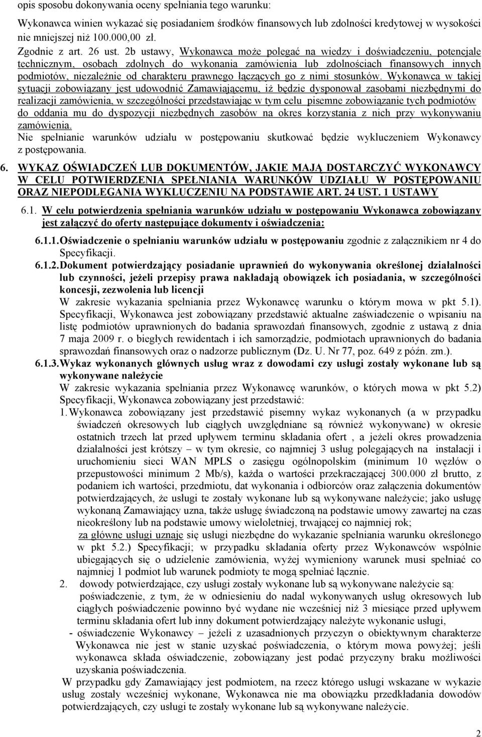 2b ustawy, Wykonawca może polegać na wiedzy i doświadczeniu, potencjale technicznym, osobach zdolnych do wykonania zamówienia lub zdolnościach finansowych innych podmiotów, niezależnie od charakteru