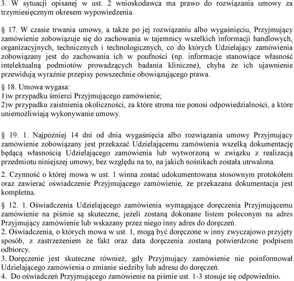 technologicznych, co do których Udzielający zamówienia zobowiązany jest do zachowania ich w poufności (np.