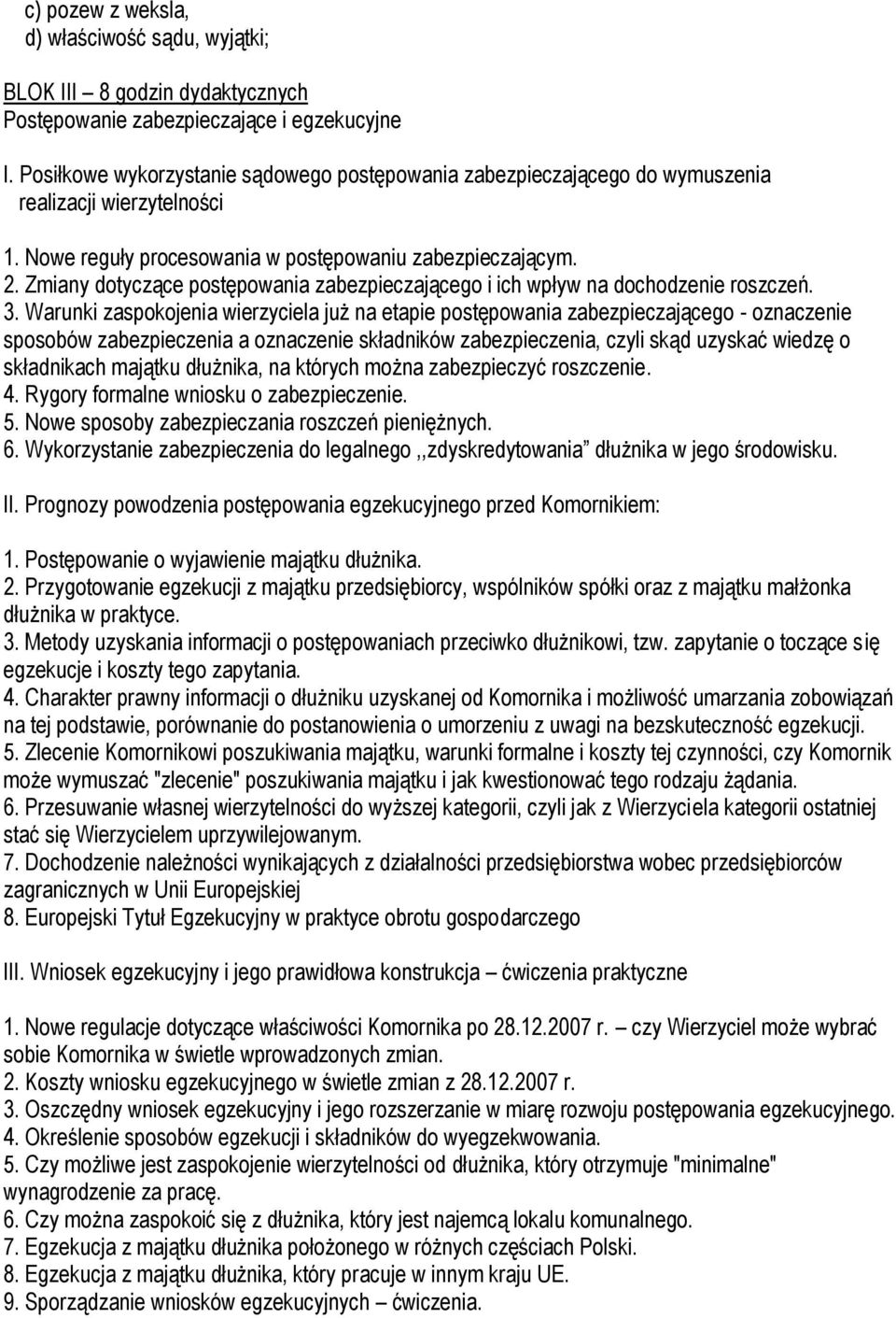 Zmiany dotyczące postępowania zabezpieczającego i ich wpływ na dochodzenie roszczeń. 3.