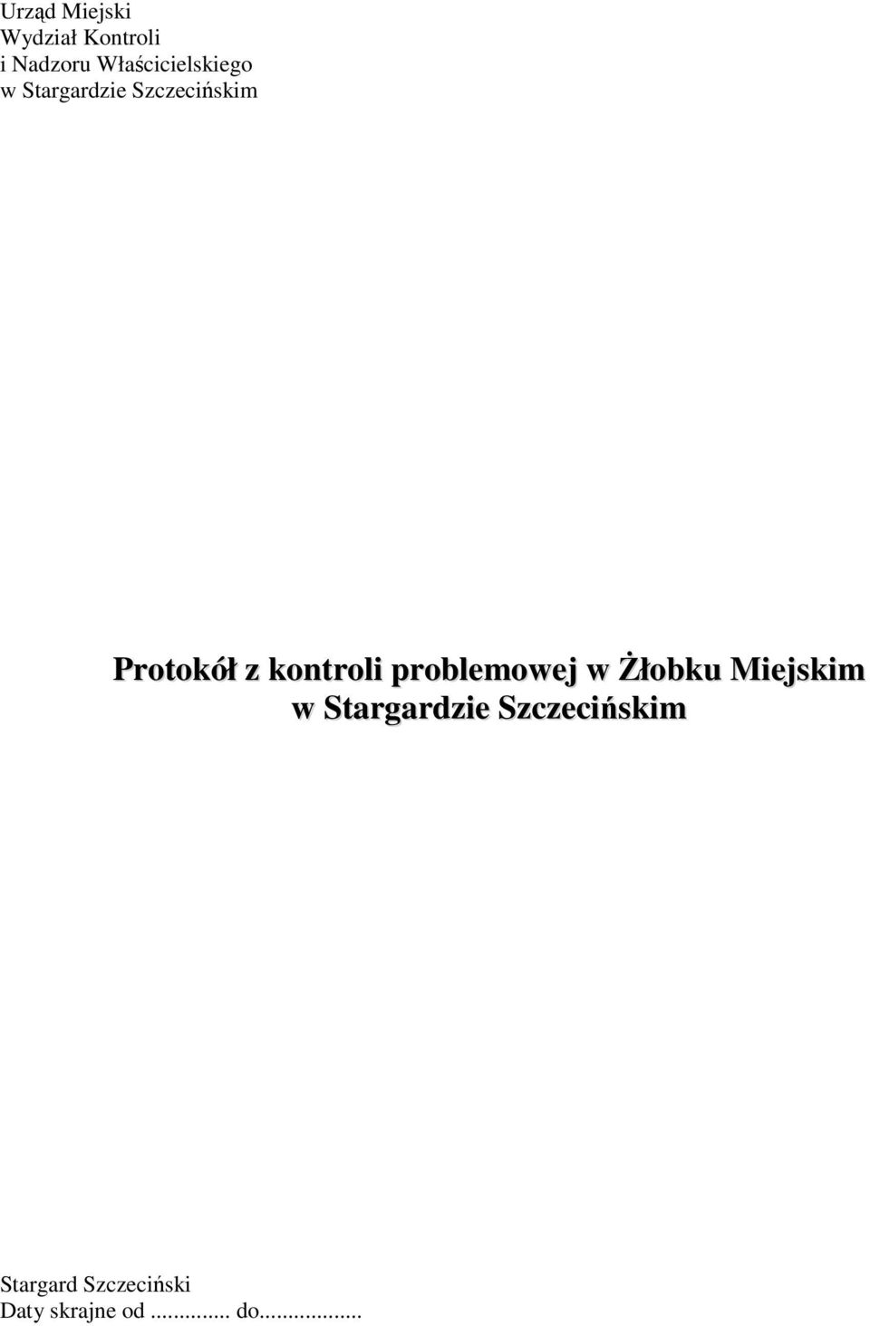 Protokół z kontroli problemowej w Żłobku Miejskim w