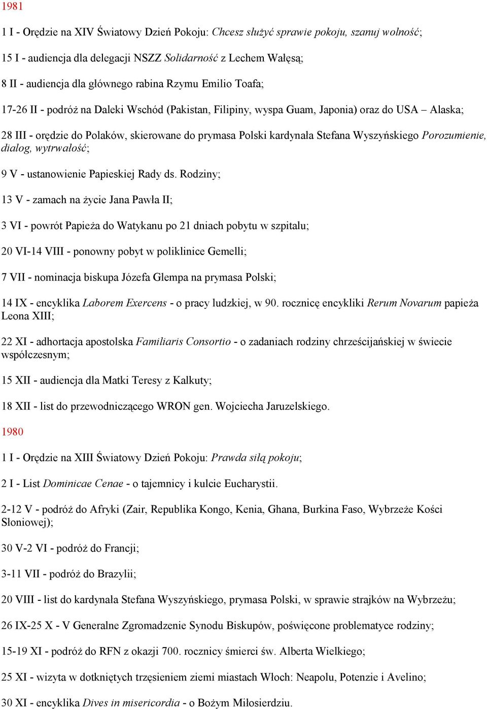 Wyszyńskiego Porozumienie, dialog, wytrwałość; 9 V - ustanowienie Papieskiej Rady ds.