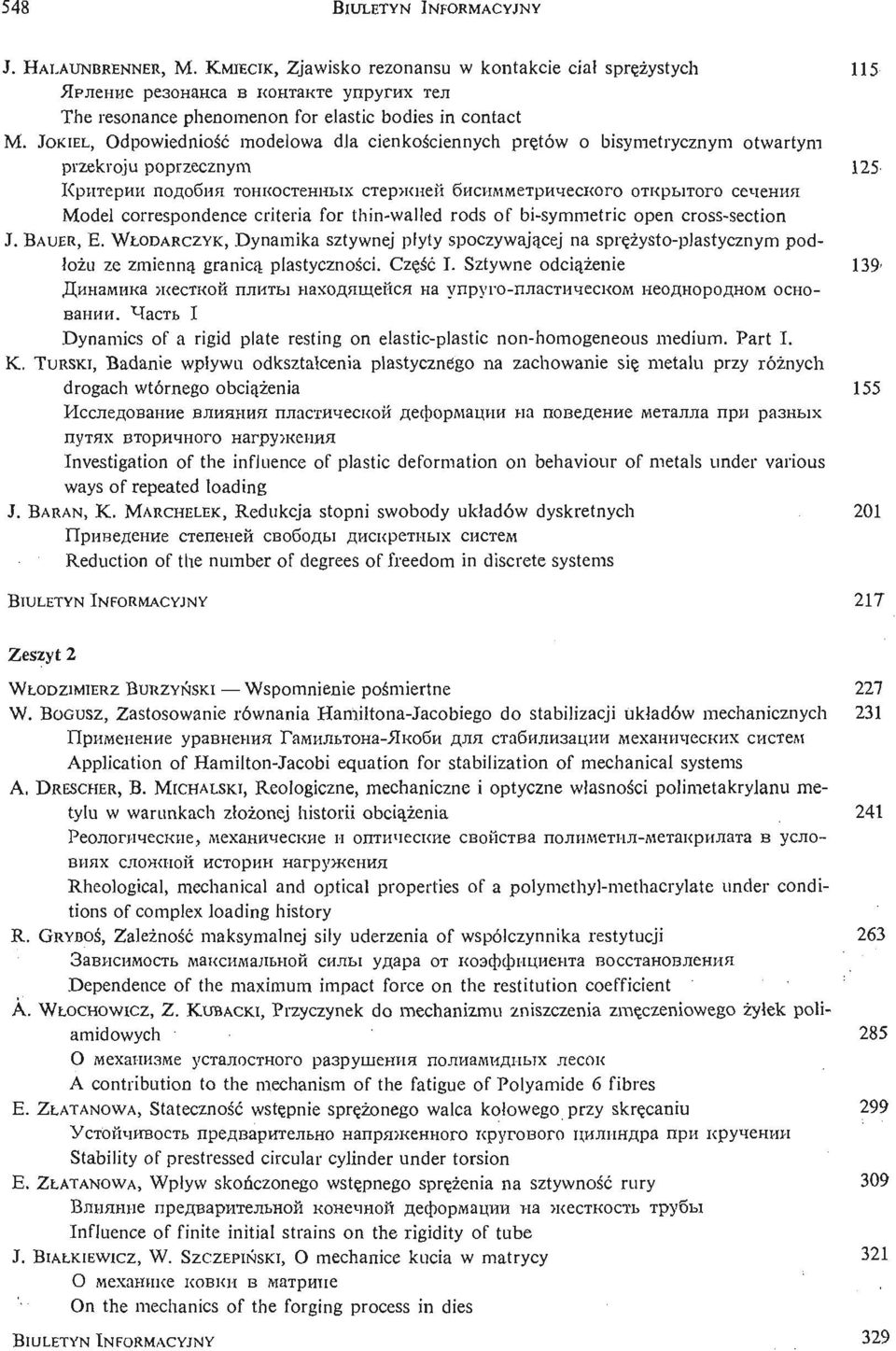 JOKIEL, Odpowiedniość modelowa dla cienkoś ciennych prę tów o bisymetrycznym otwartym przekroju poprzecznym 125 KpmepHH noflo6nh TOHKOCTeiiHbix CTepnarefi SucHMMeTpiwecKoro otkpbiioro ceiehhh Model