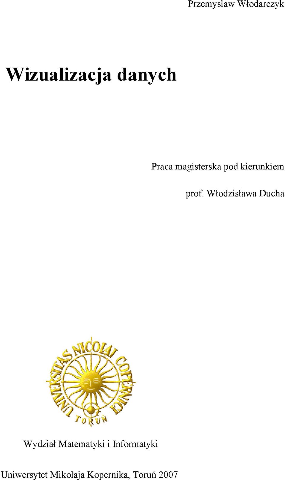 Włodzisława Ducha Wydział Matematyki i