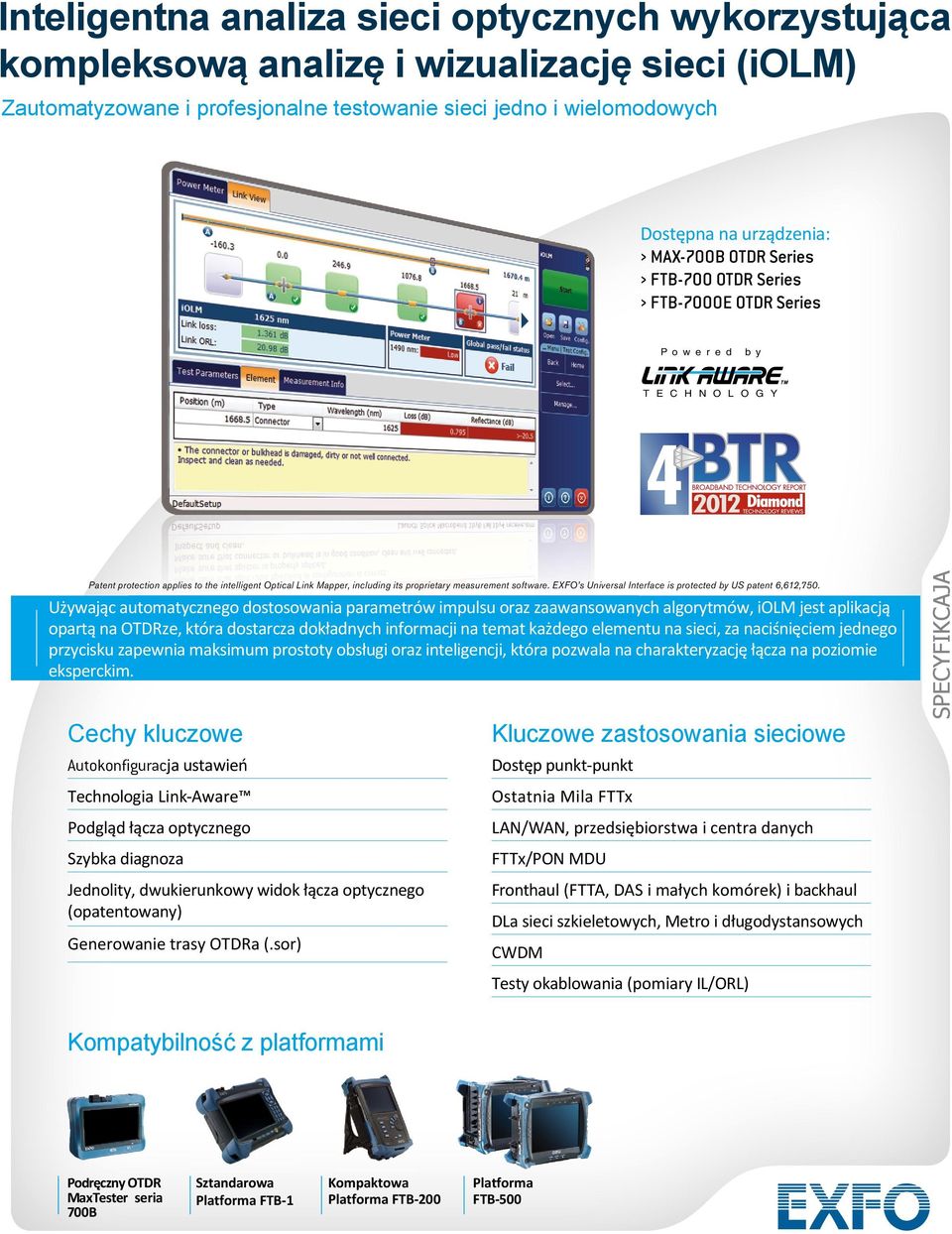 measurement software. EXFO s Universal Interface is protected by US patent 6,612,750.