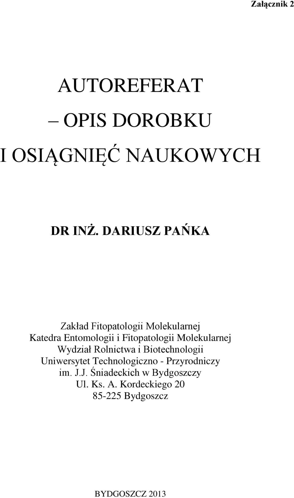 Fitopatologii Molekularnej Wydział Rolnictwa i Biotechnologii Uniwersytet