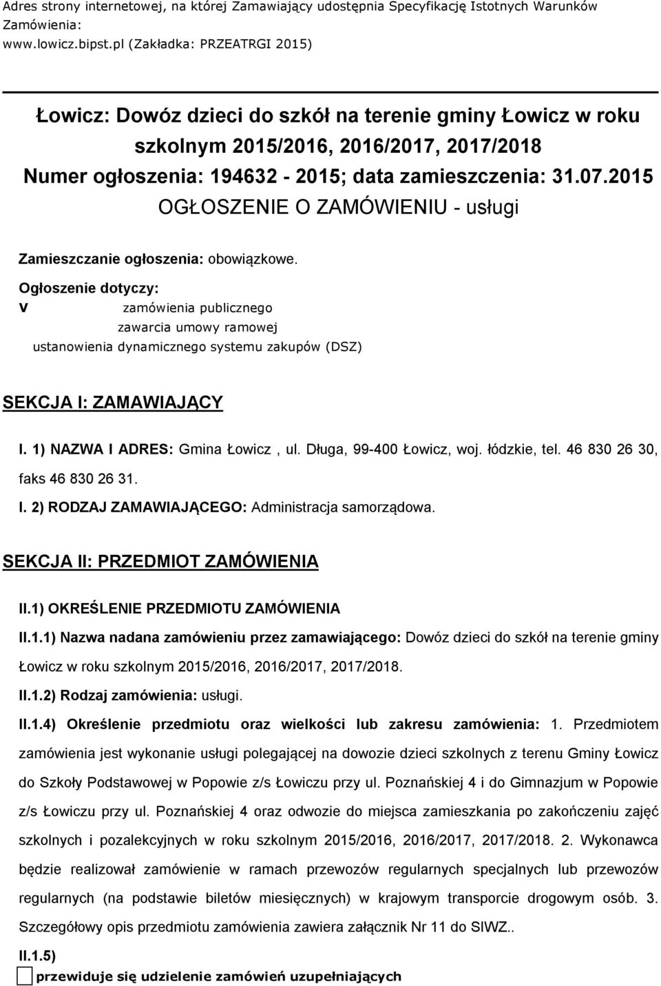 2015 OGŁOSZENIE O ZAMÓWIENIU - usługi Zamieszczanie głszenia: bwiązkwe.