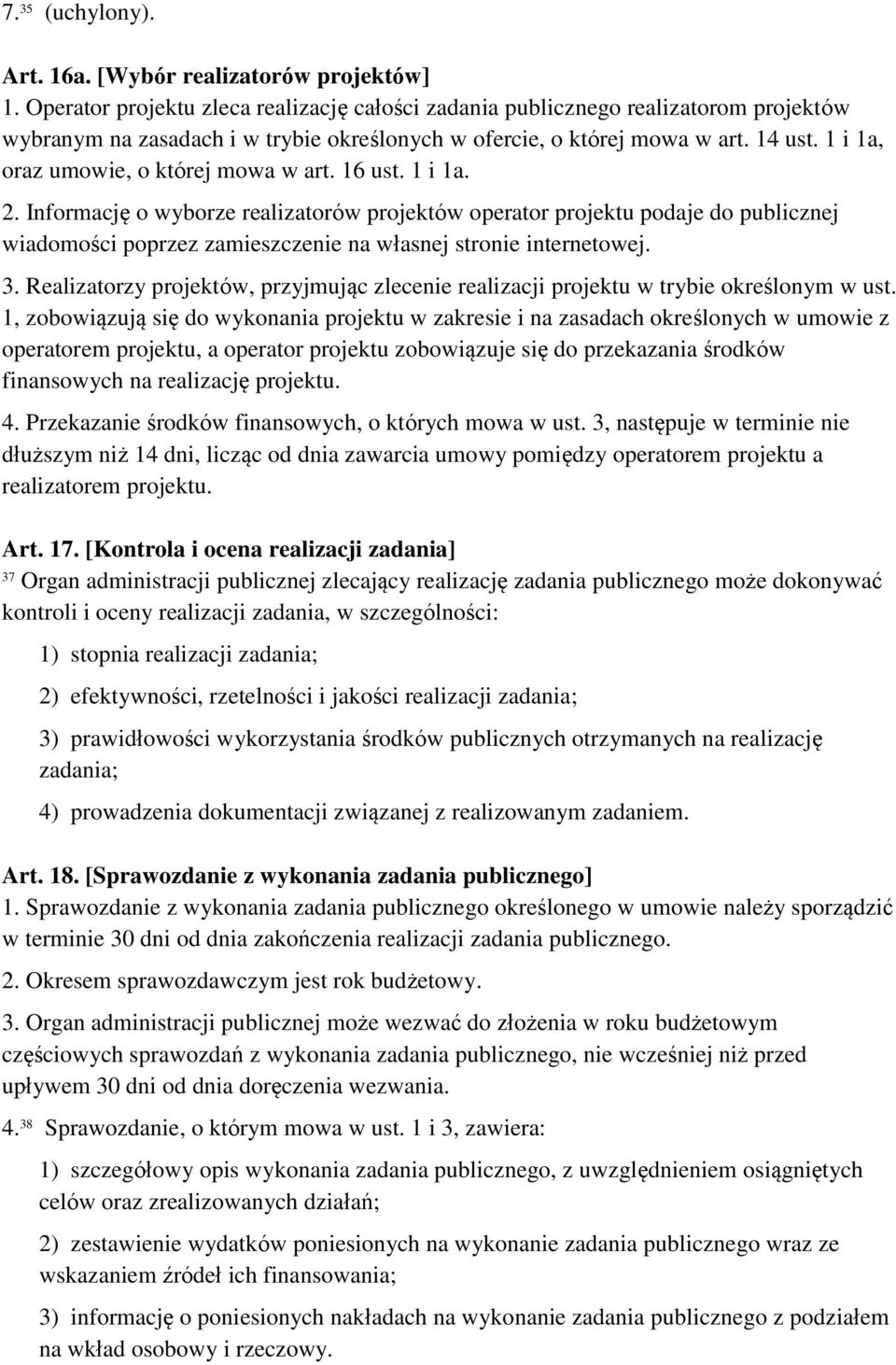 1 i 1a, oraz umowie, o której mowa w art. 16 ust. 1 i 1a. 2.