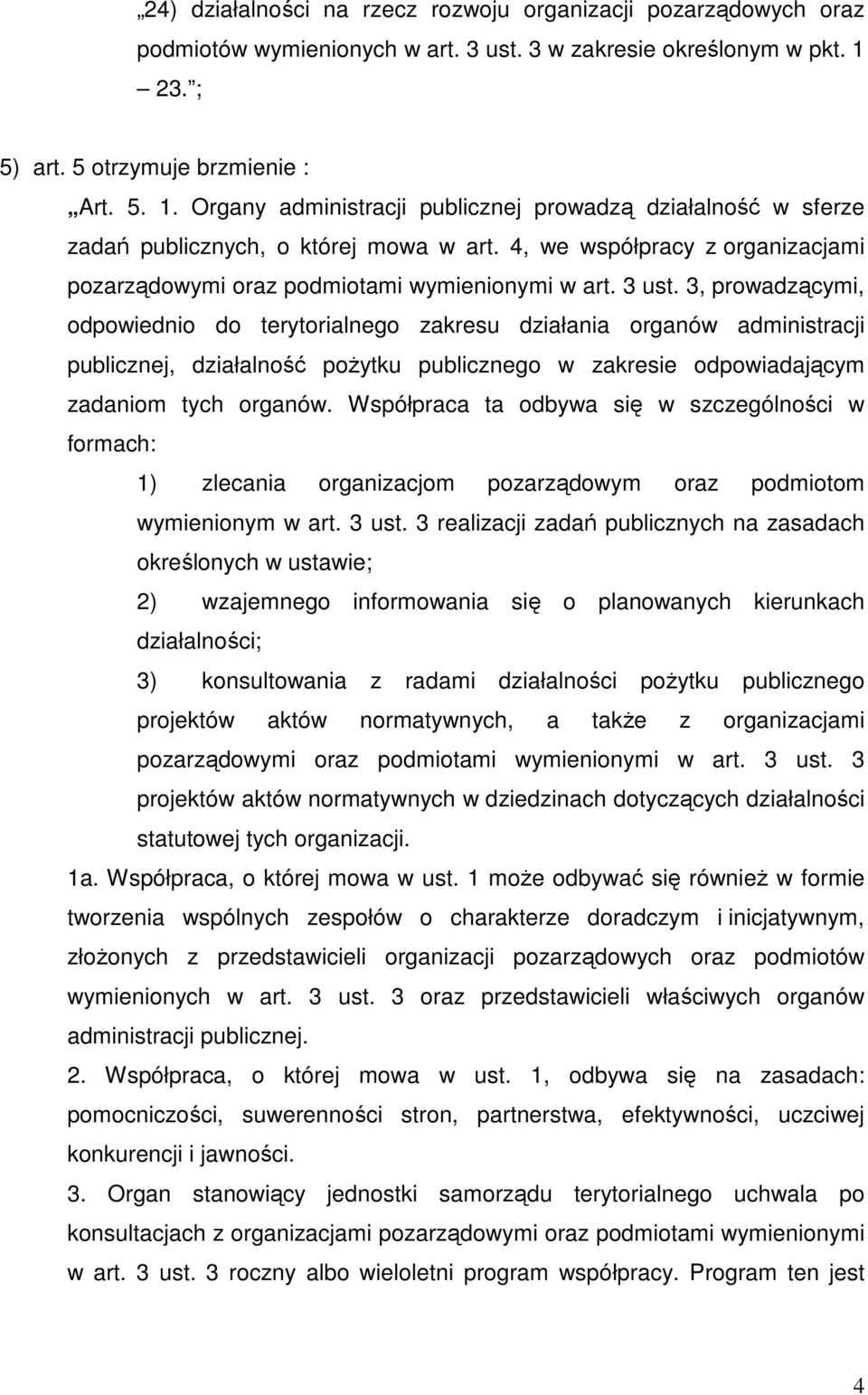 4, we współpracy z organizacjami pozarządowymi oraz podmiotami wymienionymi w art. 3 ust.