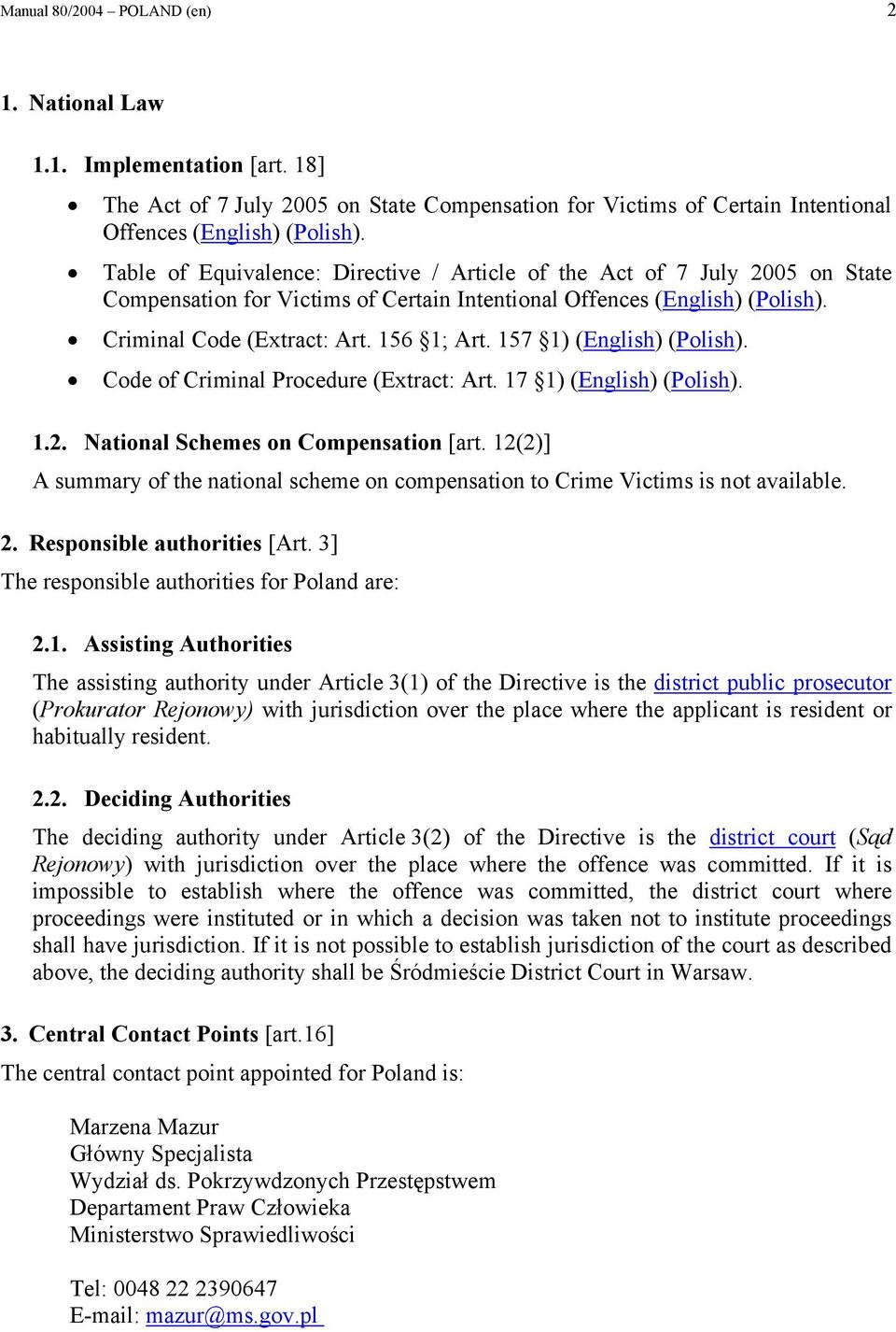 157 1) (English) (Polish). Code of Criminal Procedure (Extract: Art. 17 1) (English) (Polish). 1.2. National Schemes on Compensation [art.