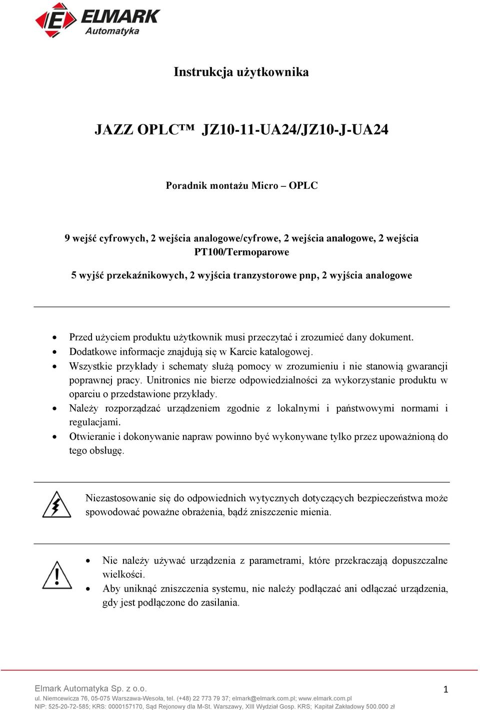 Wszystkie przykłady i schematy służą pomocy w zrozumieniu i nie stanowią gwarancji poprawnej pracy.