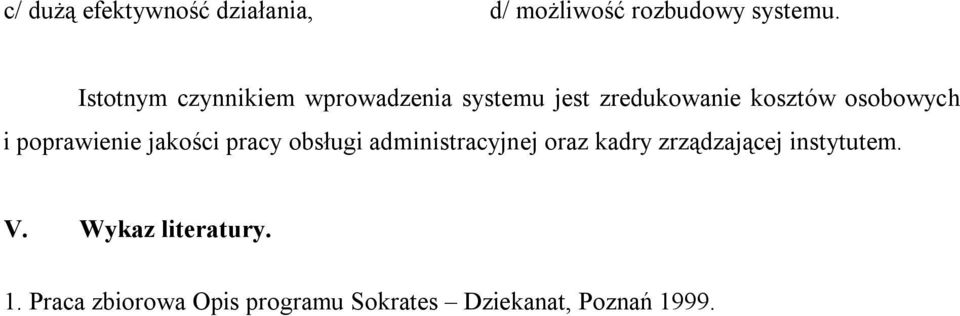 poprawienie jakości pracy obsługi administracyjnej oraz kadry zrządzającej