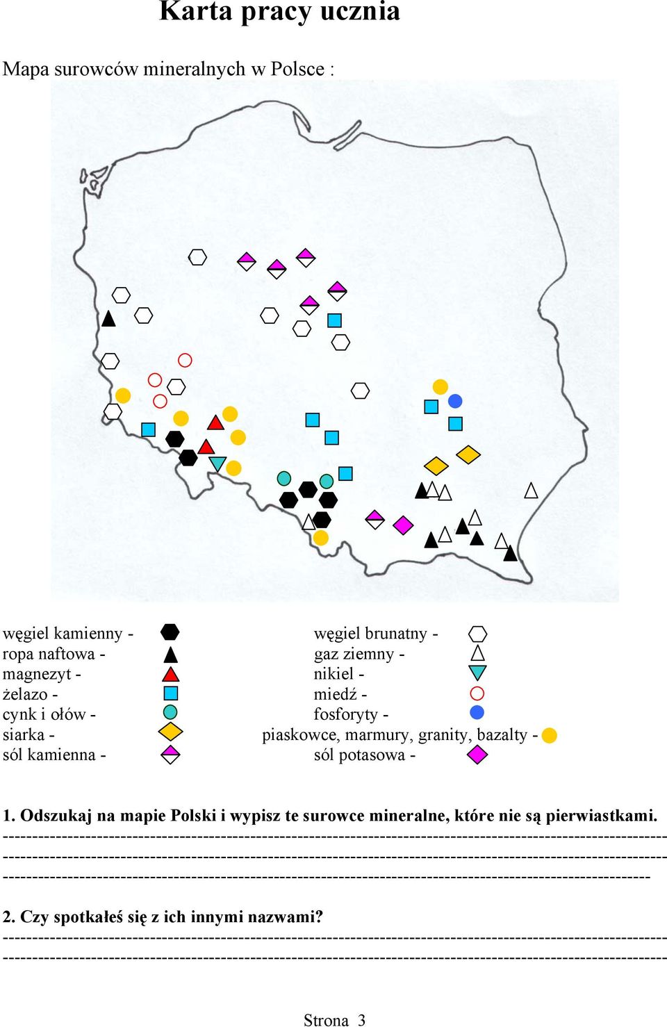sól potasowa - 1. Odszukaj na mapie Polski i wypisz te surowce mineralne, które nie są pierwiastkami.