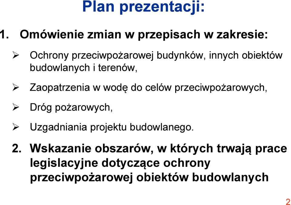 obiektów budowlanych i terenów, Zaopatrzenia w wodę do celów przeciwpożarowych, Dróg