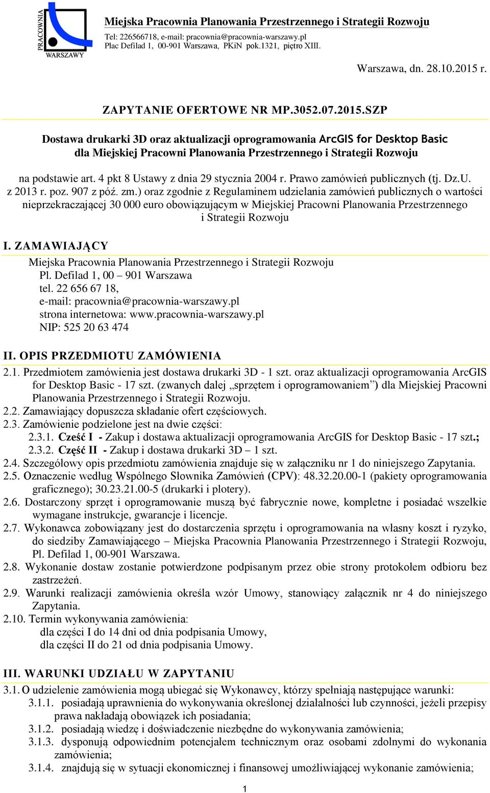 4 pkt 8 Ustawy z dnia 29 stycznia 2004 r. Prawo zamówień publicznych (tj. Dz.U. z 2013 r. poz. 907 z póź. zm.