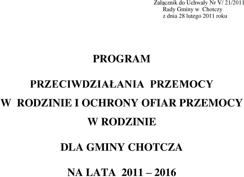 PRZECIWDZIAŁANIA PRZEMOCY W RODZINIE I OCHRONY