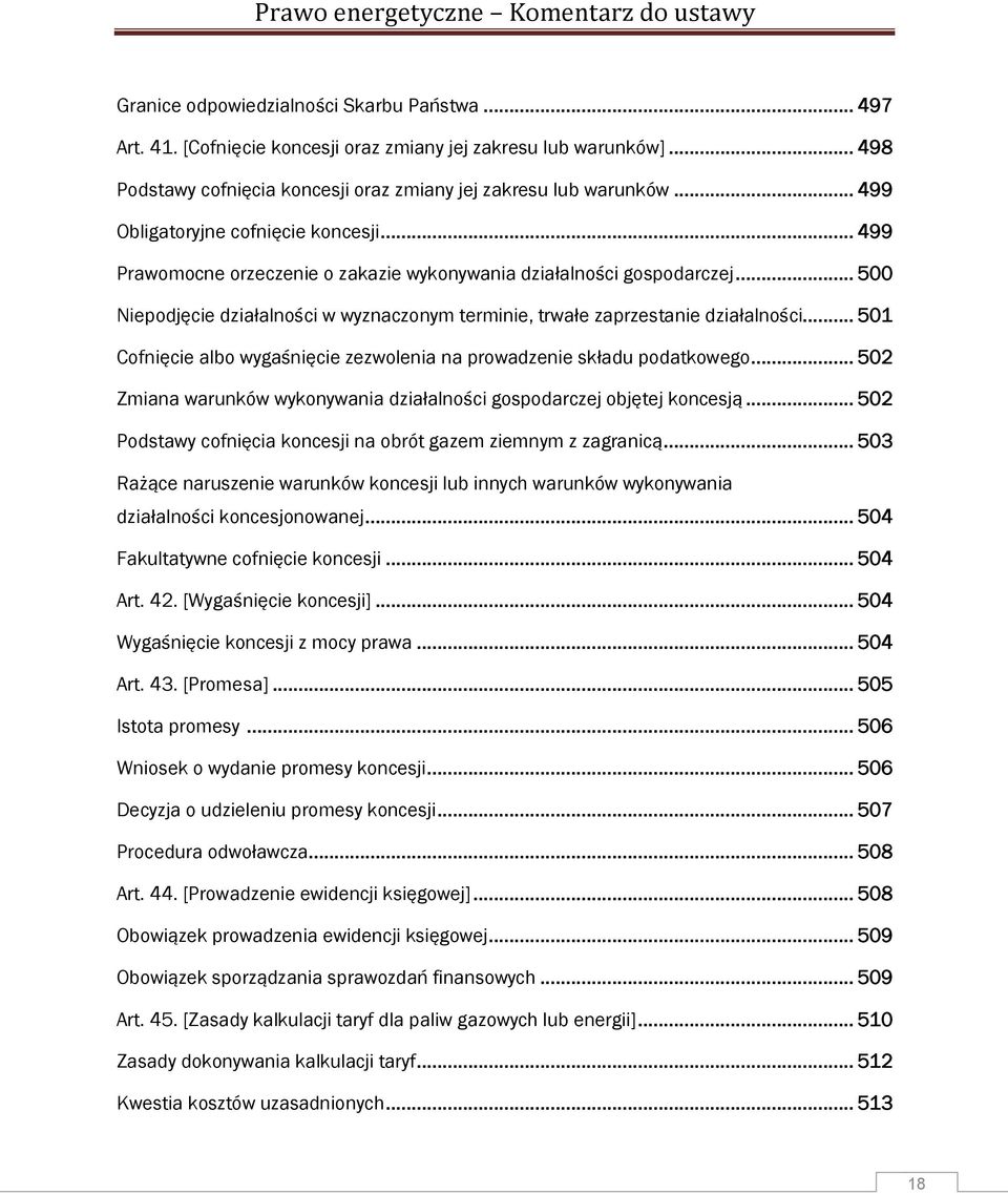 .. 500 Niepodjęcie działalności w wyznaczonym terminie, trwałe zaprzestanie działalności... 501 Cofnięcie albo wygaśnięcie zezwolenia na prowadzenie składu podatkowego.