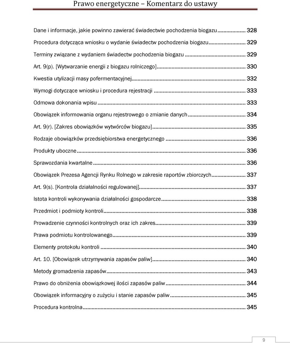 .. 332 Wymogi dotyczące wniosku i procedura rejestracji... 333 Odmowa dokonania wpisu... 333 Obowiązek informowania organu rejestrowego o zmianie danych... 334 Art. 9(r).