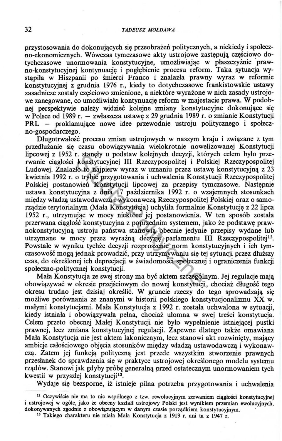 sytuacja wystll,pila w Hiszpanii po Smierci Franco i znalazla prawny wyraz w reformie konstytucyjnej z grudnia 1976 r.