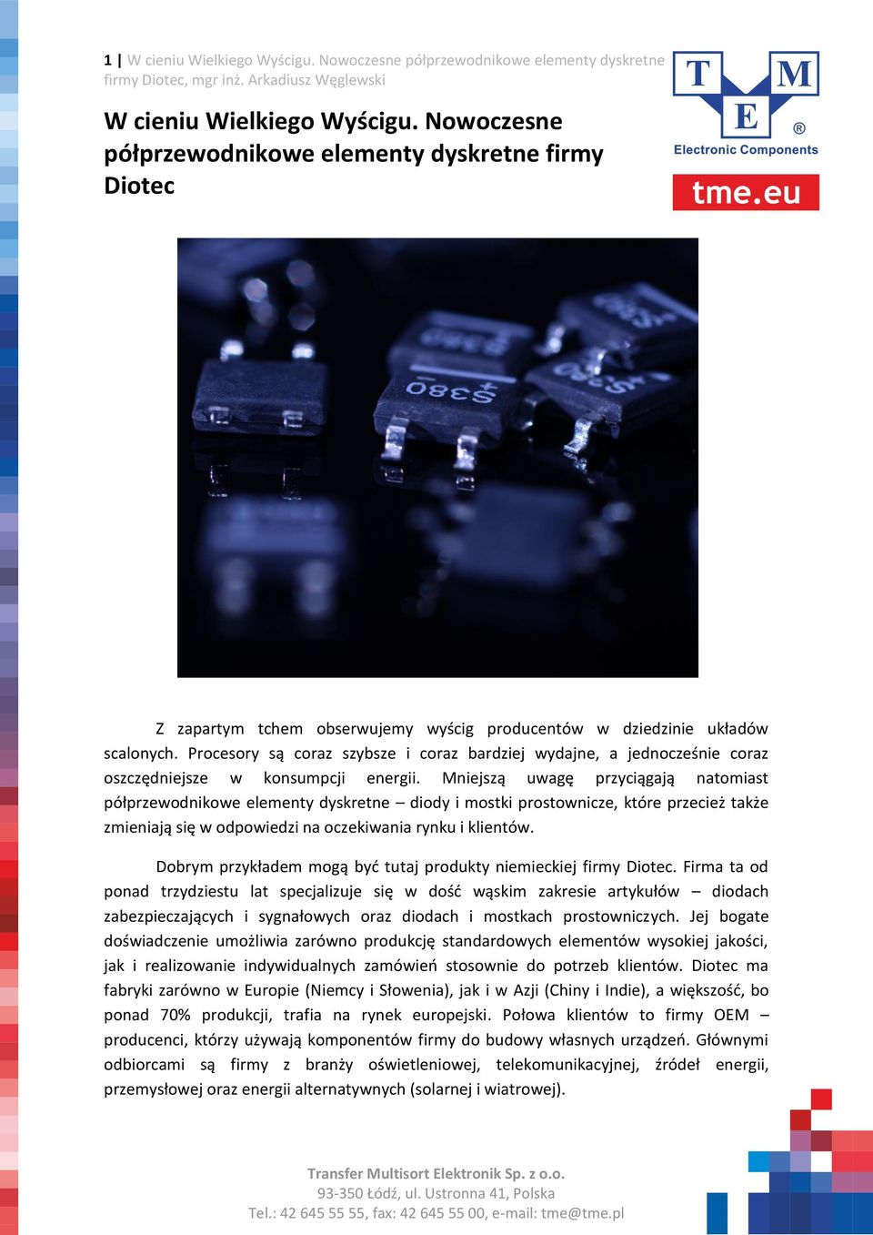 Procesory są coraz szybsze i coraz bardziej wydajne, a jednocześnie coraz oszczędniejsze w konsumpcji energii.