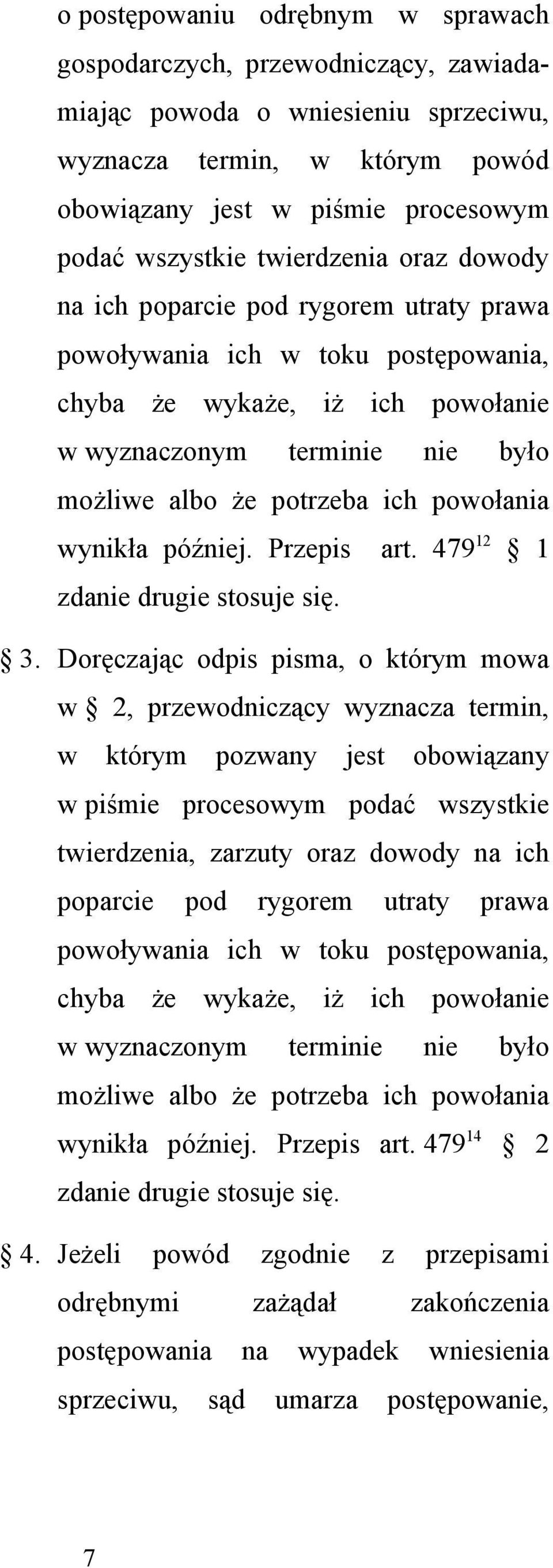 powołania wynikła później. Przepis art. 479 12 1 zdanie drugie stosuje się. 3.