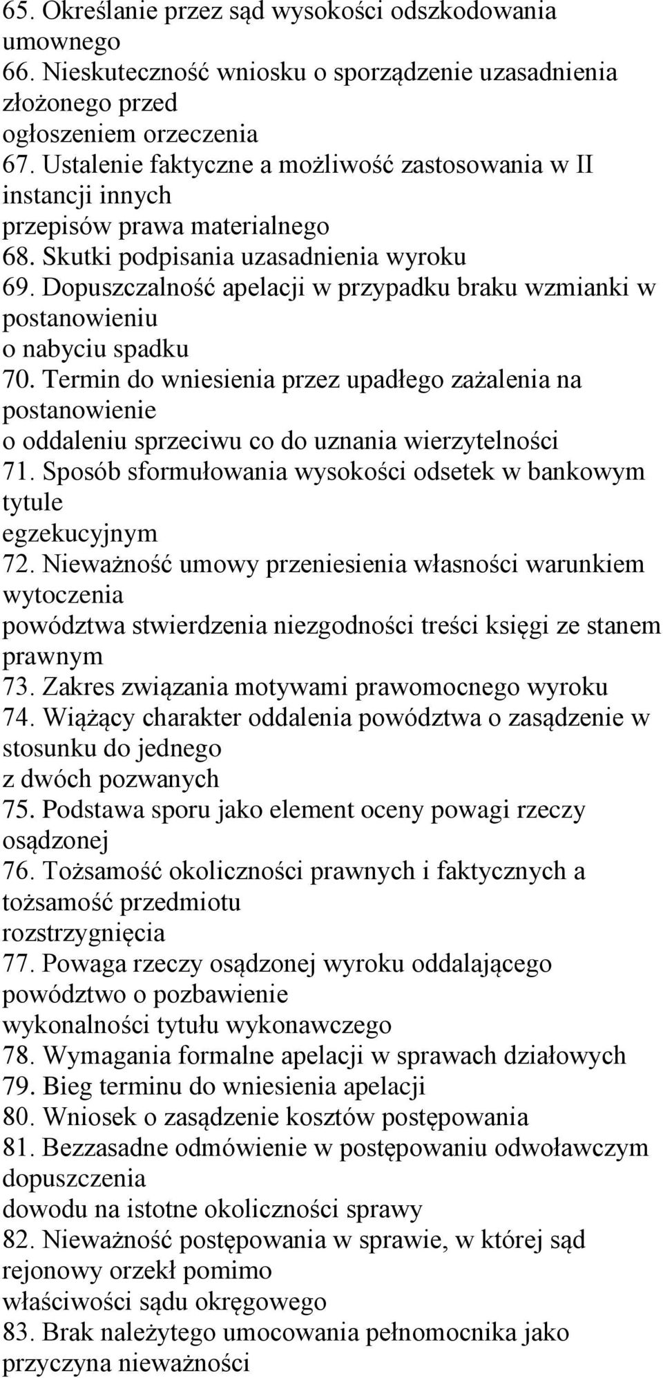 Dopuszczalność apelacji w przypadku braku wzmianki w postanowieniu o nabyciu spadku 70.