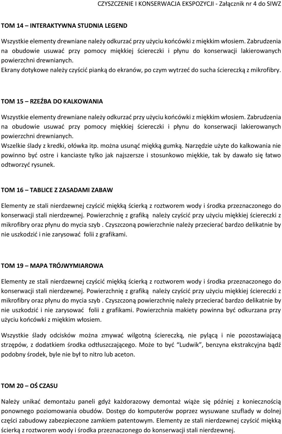 Narzędzie użyte do kalkowania nie powinno być ostre i kanciaste tylko jak najszersze i stosunkowo miękkie, tak by dawało się łatwo odtworzyć rysunek.