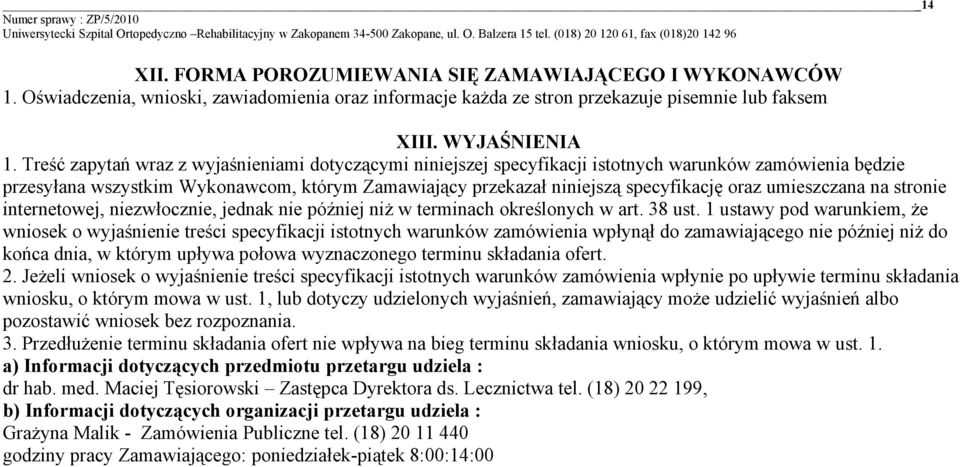 umieszczana na stronie internetowej, niezwłocznie, jednak nie później niż w terminach określonych w art. 38 ust.