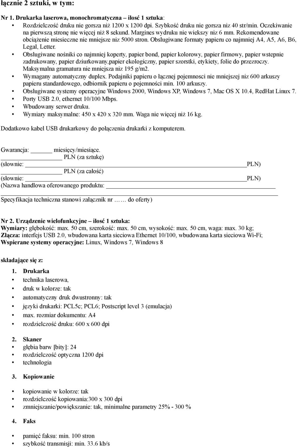 Obslugiwane formaty papieru co najmniej A4, A5, A6, B6, Legal, Letter.