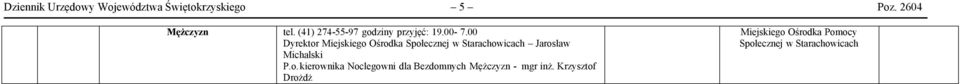 00 Dyrektor Miejskiego Ośrodka Społecznej w Starachowicach Jarosław Michalski P.