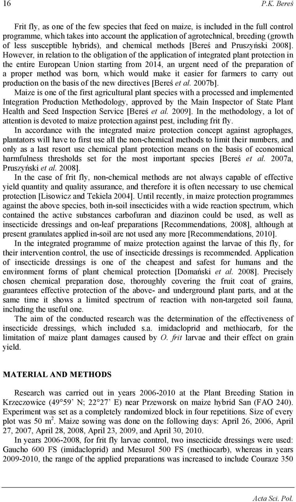 susceptible hybrids), and chemical methods [Bereś and Pruszyński 2008].