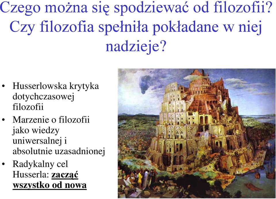 Husserlowska krytyka dotychczasowej filozofii Marzenie o