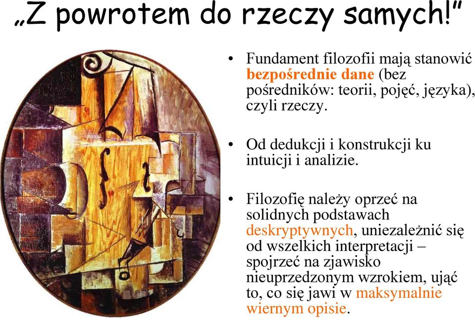 czyli rzeczy. Od dedukcji i konstrukcji ku intuicji i analizie.