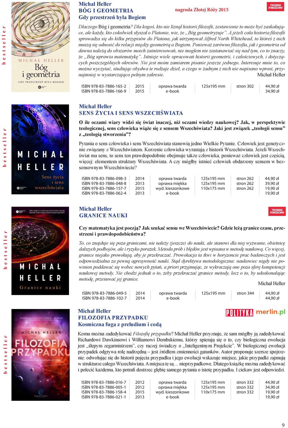 A jeżeli cała historia filozofii sprowadza się do kilku przypisów do Platona, jak utrzymywał Alfred North Whitehead, to któreś z nich muszą się odnosić do relacji między geometrią a Bogiem.