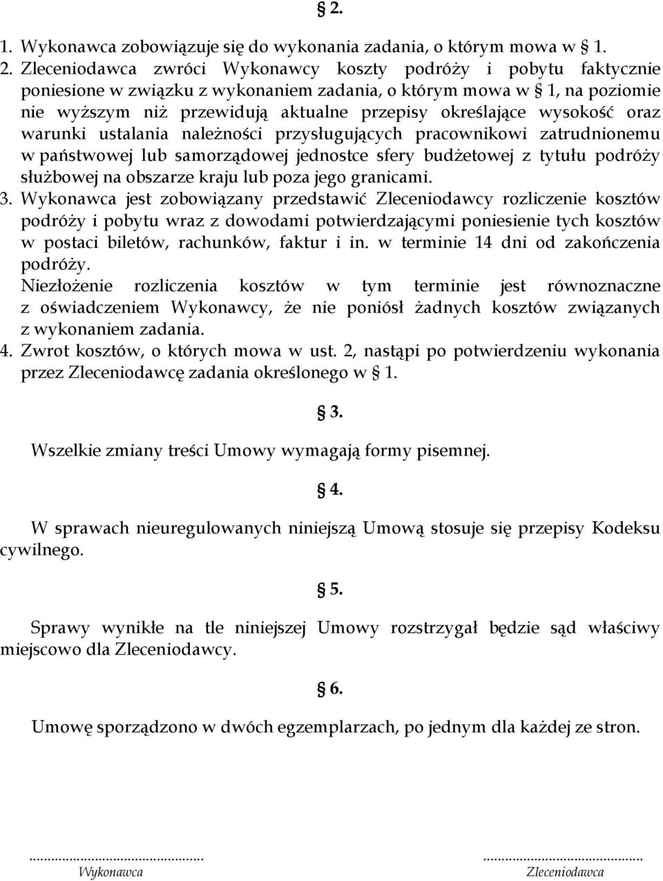 wysokość oraz warunki ustalania należności przysługujących pracownikowi zatrudnionemu w państwowej lub samorządowej jednostce sfery budżetowej z tytułu podróży służbowej na obszarze kraju lub poza