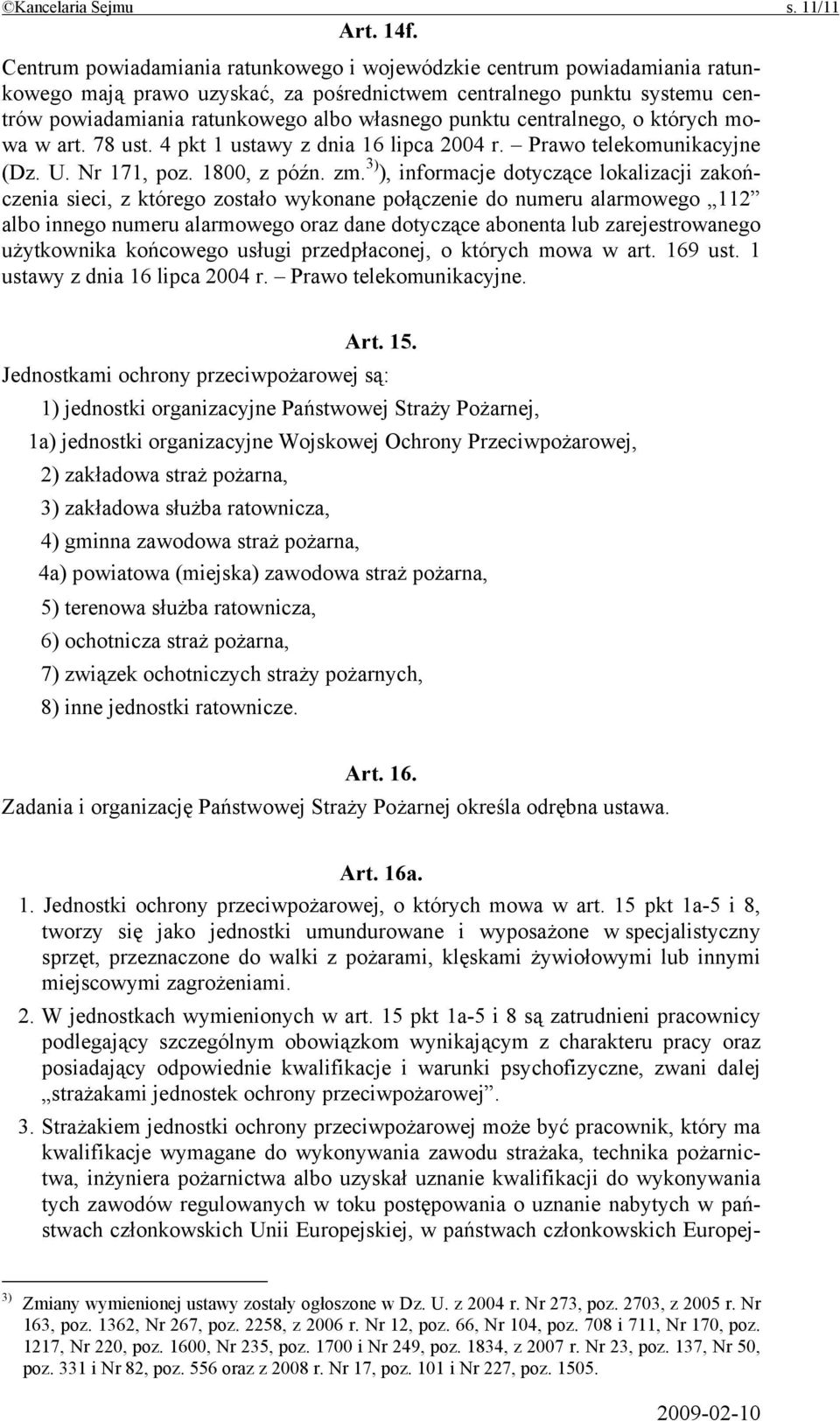 punktu centralnego, o których mowa w art. 78 ust. 4 pkt 1 ustawy z dnia 16 lipca 2004 r. Prawo telekomunikacyjne (Dz. U. Nr 171, poz. 1800, z późn. zm.