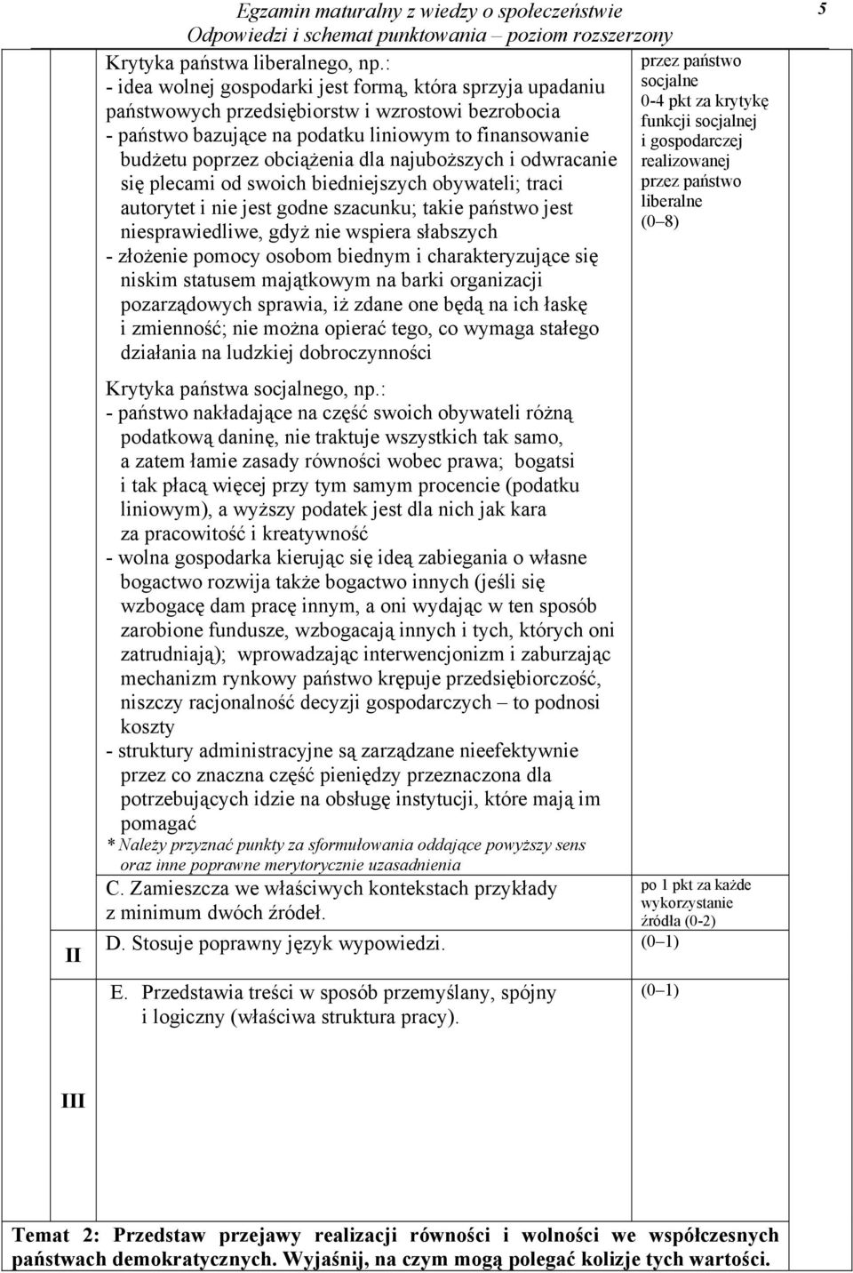 podatku liniowym to finansowanie i gospodarczej budżetu poprzez obciążenia dla najuboższych i odwracanie realizowanej się plecami od swoich biedniejszych obywateli; traci przez państwo autorytet i